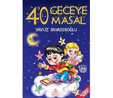 40 Geceye 40 Masal - Yavuz Bahadıroğlu - Nesil Çocuk Yayınları