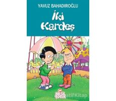 İki Kardeş - Yavuz Bahadıroğlu - Nesil Çocuk Yayınları