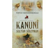 Kanuni Sultan Süleyman - Yavuz Bahadıroğlu - Nesil Yayınları