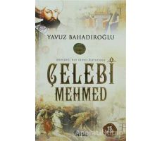 Çelebi Mehmed - Yavuz Bahadıroğlu - Nesil Yayınları