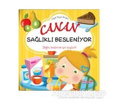 Canan Sağlıklı Besleniyor - Küçük Hayat  Dersleri - Chiara Brizzolara - Yumurcak Yayınları