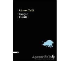 Yangın Yılları - Ahmet Telli - Everest Yayınları