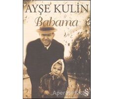 Babama - Ayşe Kulin - Everest Yayınları