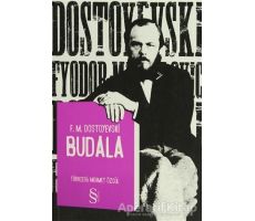 Budala - Fyodor Mihayloviç Dostoyevski - Everest Yayınları