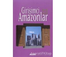 Girişimci Amazonlar - Nevval Sevindi - Alfa Yayınları