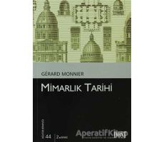 Mimarlık Tarihi - Gerard Monnier - Dost Kitabevi Yayınları