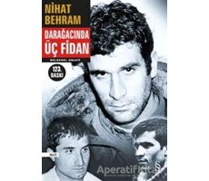 Darağacında Üç Fidan - Nihat Behram - Everest Yayınları