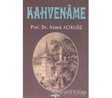 Kahvename - Namık Açıkgöz - Akçağ Yayınları