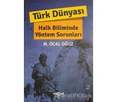 Türk Dünyası Halk Biliminde Yöntem Sorunları - M. Öcal Oğuz - Akçağ Yayınları