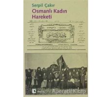 Osmanlı Kadın Hareketi - Serpil Çakır - Metis Yayınları