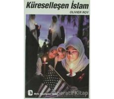 Küreselleşen İslam - Olivier Roy - Metis Yayınları