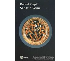 Sanatın Sonu - Donal Kuspit - Metis Yayınları