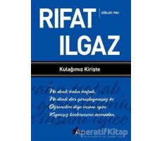 Kulağımız Kirişte - Şiirler 1983 - Rıfat Ilgaz - Çınar Yayınları