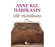 Anne Kız, Harikasın - Elif Türkölmez - Çınar Yayınları