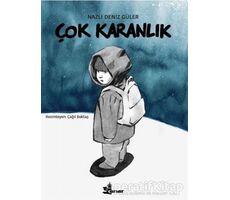 Çok Karanlık - Nazlı Deniz Güler - Çınar Yayınları