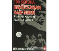 100 Soruda Bediüzzaman Said Nursi - Hekimoğlu İsmail - Timaş Yayınları