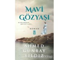 Mavi Gözyaşı - Ahmed Günbay Yıldız - Timaş Yayınları