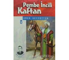 Pembe İncili Kaftan - Ömer Seyfettin - Timaş Çocuk