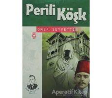 Perili Köşk - Ömer Seyfettin - Timaş Çocuk