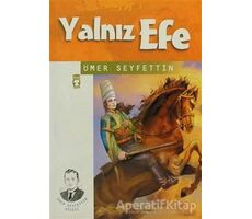 Yalnız Efe - Ömer Seyfettin - Timaş Çocuk