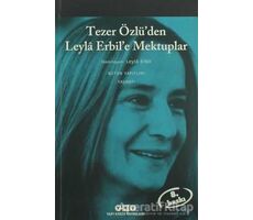 Tezer Özlü’den Leyla Erbil’e Mektuplar - Bütün Eserleri - 5 - Leyla Erbil - Yapı Kredi Yayınları