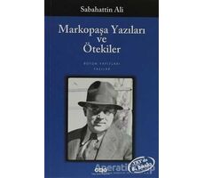 Markopaşa Yazıları ve Ötekiler - Sabahattin Ali - Yapı Kredi Yayınları