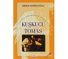 Kuşkucu Tomas - Erdem Katırcıoğlu - E Yayınları