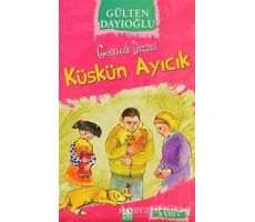 Küskün Ayıcık - Gülten Dayıoğlu - Altın Kitaplar