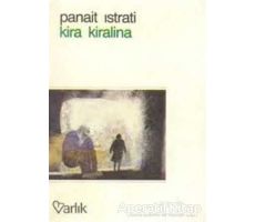 Kira Kiralina - Panait Istrati - Varlık Yayınları