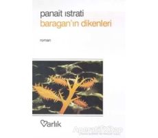 Baragan’ın Dikenleri - Panait Istrati - Varlık Yayınları