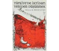 Türkiye’de İktidarı Yeniden Düşünmek - K. Murat Güney - Varlık Yayınları