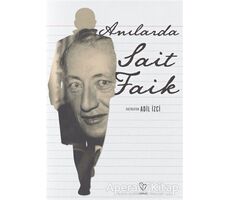 Anılarda Sait Faik - Adil İzci - Varlık Yayınları