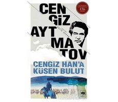 Cengiz Han’a Küsen Bulut - Cengiz Aytmatov - Ötüken Neşriyat