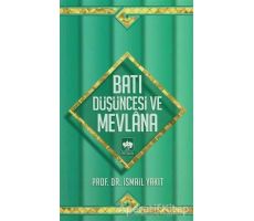 Batı Düşüncesi ve Mevlana - İsmail Yakıt - Ötüken Neşriyat