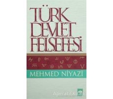 Türk Devlet Felsefesi - Mehmed Niyazi - Ötüken Neşriyat