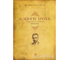 A. Süheyl Ünver Hayatı Şahsiyeti ve Eserleri - Ahmed Güner Sayar - Ötüken Neşriyat