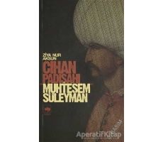 Cihan Padişahı Muhteşem Süleyman - Ziya Nur Aksun - Ötüken Neşriyat