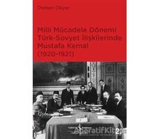 Milli Mücadele Dönemi Türk-Sovyet İlişkilerinde Mustafa Kemal (1920-1921)