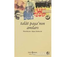 Talat Paşa’nın Anıları - Alpay Kabacalı - İş Bankası Kültür Yayınları