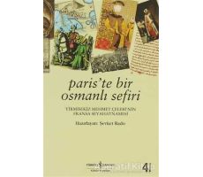 Paris’te Bir Osmanlı Sefiri - Şevket Rado - İş Bankası Kültür Yayınları