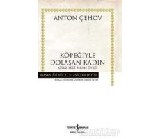 Köpeğiyle Dolaşan Kadın - Anton Pavloviç Çehov - İş Bankası Kültür Yayınları