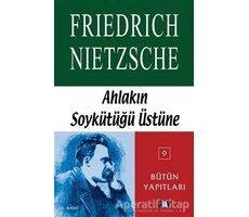Ahlakın Soykütüğü Üstüne - Friedrich Wilhelm Nietzsche - Say Yayınları
