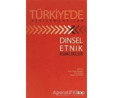 Türkiye’de Kesişen-Çatışan Dinsel Ve Etnik Kimlikler - R. Özgür Dönmez - Say Yayınları