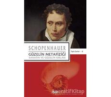 Güzelin Metafiziği - Arthur Schopenhauer - Say Yayınları