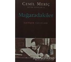 Mağaradakiler - Cemil Meriç - İletişim Yayınevi