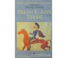 Erken İç Asya Tarihi - Derleme - İletişim Yayınevi