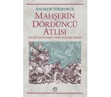 Mahşerin Dördüncü Atlısı - Andrew Nikiforuk - İletişim Yayınevi