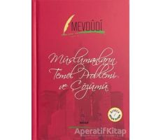 Müslümanların Temel Problemi ve Çözümü - Mevdudi - Beyan Yayınları