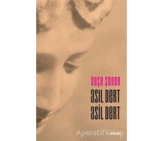 Asıl Dert Asil Dert - Ayşe Şener - Beyan Yayınları