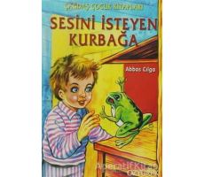 Sesini İsteyen Kurbağa - Abbas Cılga - Özyürek Yayınları